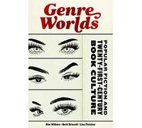 Genre Worlds: Popular Fiction and Twenty-First-Century Book Culture (Page and Screen)