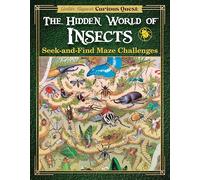 Gentaro Kagawa's Curious Quest: The Hidden World of Insects: Seek-and-Find Maze Challenges