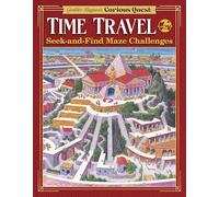 Gentaro Kagawa's Curious Quest: Time Travel: Seek-and-Find Maze Challenges