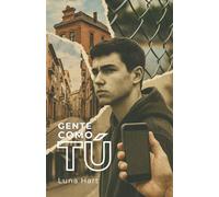 Gente como tú: La historia que revela lo que nadie quiere admitir