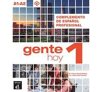 Gente hoy 1 - Complemento de español profesional + audio MP3. A1-A2: Complemento de espanol profesional 1 (A1-A2) + MP3 audio descargabl