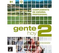 Gente hoy 2 - Complemento de español profesional + audio MP3. B1: Complemento de espanol profesional 2 (B1) + MP3 audio descargable