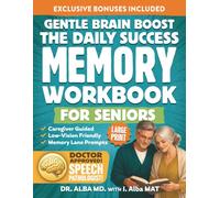Gentle Brain Boost: The Daily Success Memory Workbook for Seniors: Large Print Cognitive Stimulation Exercises & Fail-Safe Activities for Dementia & ... SLP-Reviewed Layout for Confidence & Clarity.
