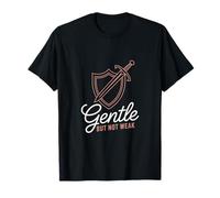 Gentle But Not Weak Shield Sword Warrior T-Shirt