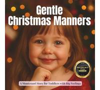 Gentle Christmas Manners: Real photo moments that teach toddlers sharing, kindness and calm behaviour during the holidays: 2 (Everyday is Fun)