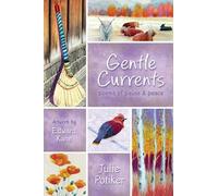 Gentle Currents: Poems of Pause & Peace