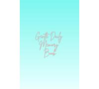 Gentle Daily Memory Book: A Simple Journal for Recording Daily Details, Thoughts, and Reflections