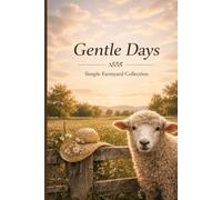 Gentle Days Journal: A Calm Space for Writing, Mindful Thoughts & Quiet Moments