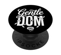 Gentle Dom Funny Dominant Roleplay Kinky BDSM PopSockets Adhesive PopGrip