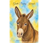 Gentle Donkey Journal: Original Watercolor Farm Animal Artwork • Lined Notebook for Writing, Notes, and Reflection