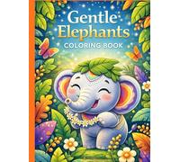 Gentle Elephants Coloring Book: 50 Calm & Easy Elephant Designs for Relaxation, Stress Relief & Mindful Coloring