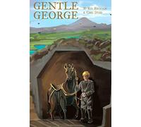 Gentle George: An early chapter story of bravery for kids