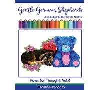 Gentle German Shepherds: An Alsatian Dog Colouring Book for Adults: Volume 4 (Paws for Thought)