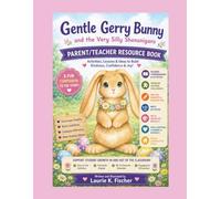 Gentle Gerry Bunny and the Very Silly Shenanigans Parent/Teacher Guide: Supplemental Guide (Poodle-Doo Series: Teaching Social and Emotional Skills to Young Readers)