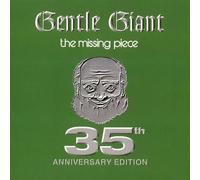Gentle Giant - The Missing Piece-35th Ann