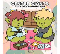 Gentle Giants: Cozy Orcs Fantasy Coloring Book (COZY COLORING BOOK)