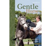 Gentle Horse Training: A New 4-Step Approach for Horse and Rider