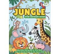 Gentle Jungle: Safari Sweethearts Edition: Baby Animal Coloring Book for Stress Relief - Simple & Adorable Designs for Kids, Teens & Adults