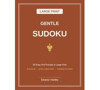 Gentle Large Print Sudoku for Seniors - 9x9: 50 Easy 9x9 Puzzles in Large Print