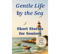 Gentle Life by the Sea: Short Stories for Seniors, Large Print, Easy to Read