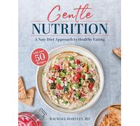 Gentle Nutrition: A Non-Diet Approach to Healthy Eating