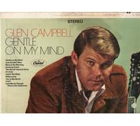 Gentle On My Mind