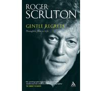 Gentle Regrets : Thoughts from a Life