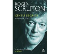 Gentle Regrets: Thoughts From a Life