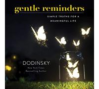 Gentle Reminders: Simple Truths for a Meaningful Life