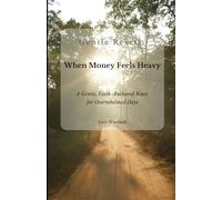 Gentle Resets: When Money Feels Heavy: A Gentle, Faith-Anchored Reset for Overwhelmed Days