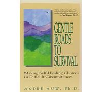 Gentle Roads to Survival: Making Self Healing Choices
