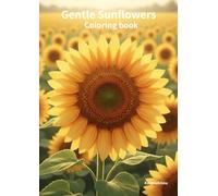 Gentle Sunflowers Coloring Book