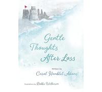 Gentle Thoughts After Loss