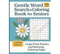 Gentle Word Search & Coloring Book for Seniors: Large Print Puzzle Book with Relaxing Themes & Easy Coloring Pages - Brain Games for Elderly, Stroke Recovery & Memory Support