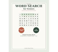 Gentle Word Search for Seniors: 100 Frustration-Free Extra-Large Print Puzzles with Simple Everyday Words to Support Focus and Relaxation in Older Adults