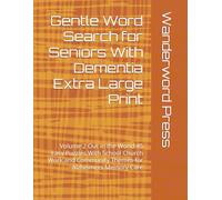 Gentle Word Search for Seniors With Dementia Extra Large Print: Volume 2 Out in the World 45 Easy Puzzles With School Church Work and Community Themes ... Care (Gentle Memory Care Activity Books)