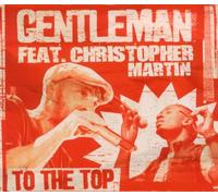 Gentleman Feat.Martin, Christopher - To the Top (2 Track)
