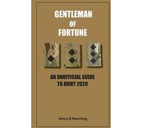 Gentleman of Fortune: An Unofficial Guide to Army 2020