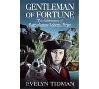 Gentleman of Fortune: The Adventures of Bartholomew Roberts, Pirate