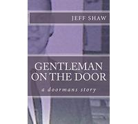 Gentleman on the Door: a doormans story