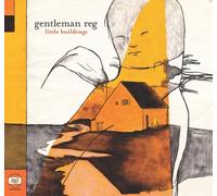 Gentleman Reg - Little Buildings