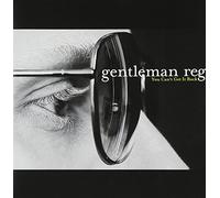 Gentleman Reg - YOU CAN'T GET IT BACK [VINYL]