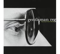 Gentleman Reg - YOU CAN'T GET IT BACK [VINYL]