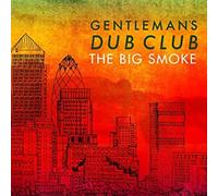 Gentleman's Dub Club - The Big Smoke [VINYL]