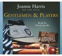 [(Gentlemen and Players)] [ By (author) Joanne Harris, Read by Sir Derek Jacobi ] [October, 2005]