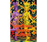 Gentlemen Prefer Blondes: The Illuminating Diary of a Professional Lady