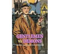 Gentlemen Vs. Demons: Cinematic Pulp Horror Roleplaying Game