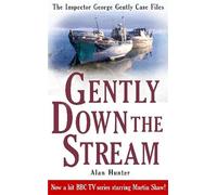 Gently Down the Stream: (George Gently)