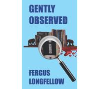 Gently Observed: An Uncritical Reading of the George Gently Crime Novels of Alan Hunter