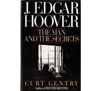 Gentry: J Edgar Hoover: The Man & The Secrets (cloth)